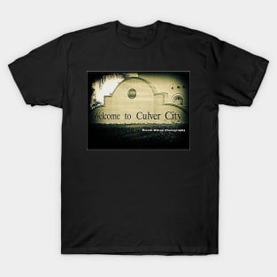 Welcome to Culver City Landmark1 Culver City California by Mistah Wilson Photography T-Shirt